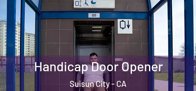 Handicap Door Opener Suisun City - CA