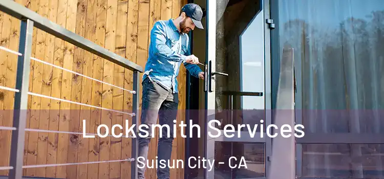Locksmith Services Suisun City - CA