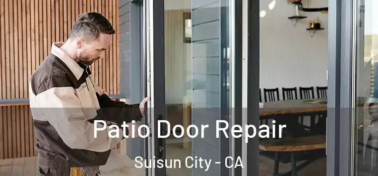 Patio Door Repair Suisun City - CA